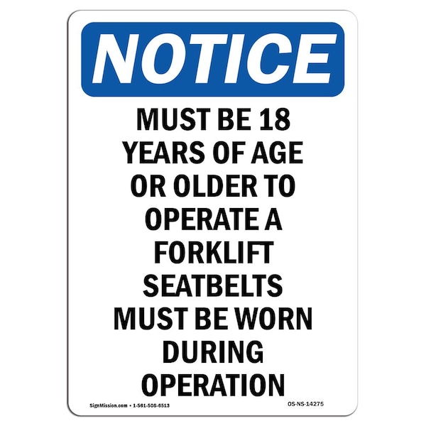 Signmission OSHA Notice, 7" Height, Must Be 18 Years Of Age Or Older Sign, 7" X 5", Portrait OS-NS-D-57-V-14275 - main